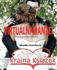 Virtuální manžel Monika KnÄ›zkovÃ¡ 9788086811819 KrylovÃ¡ Olga