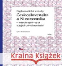 Diplomatické vztahy Československa a Nizozemska Sylva SklenÃ¡Å™ovÃ¡ 9788086829586 Veduta