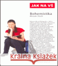 Jak na VŠ. Bohemistika Miroslav Štochl 9788086903323