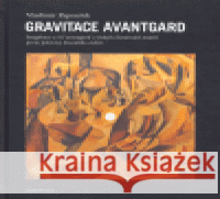 Gravitace avantgard Vladimír Papoušek 9788086903521