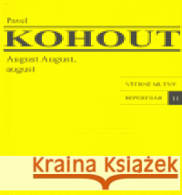 August August, august Pavel Kohout 9788086907352 Větrné mlýny