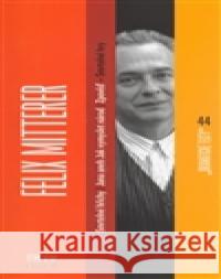 Felix Mitterer: Smrtelné hry - Smrtelné hříchy, Jana aneb jak vymyslet národ, Zpověď Felix Mitterer 9788086907451