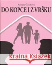 Do kopce i z vršku Renata ÄŒechovÃ¡ 9788086912714