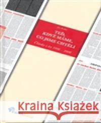 Teď, když máme, co jsme chtěli Jan Keller 9788086916071 EarthSave CZ