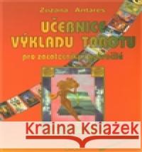 Učebnice výkladu tarotu Zuzana Antares 9788086954035