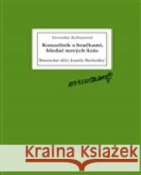 Kouzelník s hračkami, hledač nových krás Veronika Košnarová 9788086964102 Jihočeská vědecká knihovna