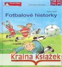 Fotbalové historky - AJ Heribert Schulmeyer 9788086969664