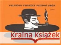 Velkého strážce pozdní sběr Jaroslav Róna 9788086990644