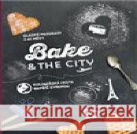 Bake & the City Tobias Müller 9788087034378