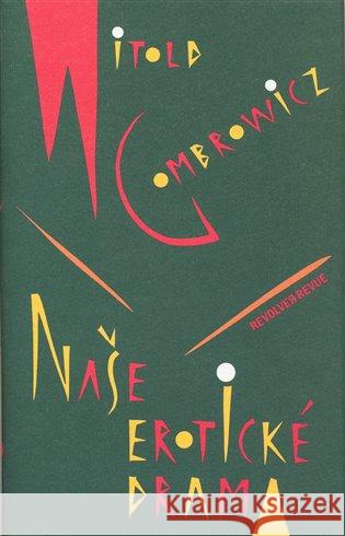 Naše erotické drama Witold Gombrowicz 9788087037041