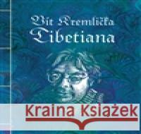 Tibetiana VÃ­t KremliÄka 9788087037515 Revolver Revue