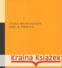 Oblá prkna Yves Bonnefoy 9788087048047