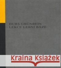Lekce lební báze Durs Grünbein 9788087048146