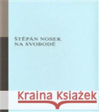 Na svobodě Štěpán Nosek 9788087048276 Opus