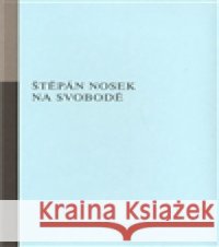 Na svobodě Štěpán Nosek 9788087048276