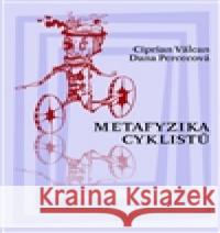 Metafyzika cyklistů Ciprian Valcan 9788087054420