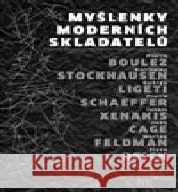 Myšlenky moderních skladatelů Josef Fulka 9788087054659