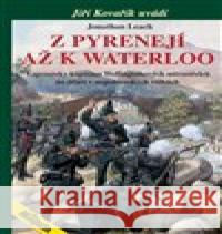 Z Pyrenejí až k Waterloo Jonathan Leach 9788087057414 Elka Press