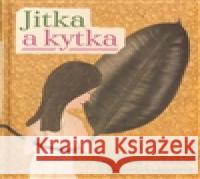 Jitka a kytka Michaela Kukovičová 9788087060315