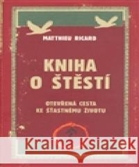 Kniha o štěstí Ricard Matthieu 9788087067970