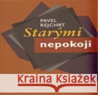 Starými nepokoji Pavel Rejchrt 9788087081013