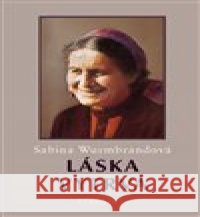 Láska vytrvá Sabina Wurmbrandová 9788087081648