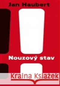 Nouzový stav Jan Haubert 9788087097205 Julius Zirkus