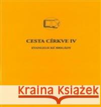 Cesta církve IV  9788087098288 Českobratrská církev evangelická