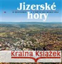 Jizerské hory 5 - o historii a umění do roku 1914. Petr Nový 9788087100561