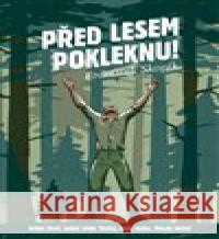 Před lesem pokleknu František Skopík 9788087101643