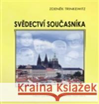 Svědectví současníka Zdeněk Trinkewitz 9788087116395 Belza Marek