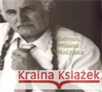 Génius Milana Knížáka Milan Knížák 9788087138182 Agentura Lucie