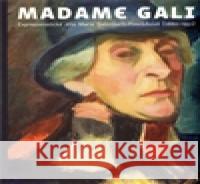 Madame Gali Martina Pachmanová 9788087164662