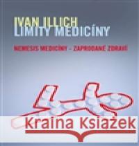 Limity medicíny Ivan Illich 9788087171264