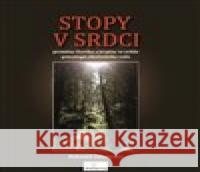Stopy v srdci Bohumil Ždichynec 9788087200049 Aesculapus