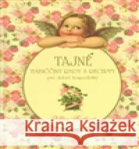 Tajné babiččiny rady a recepty Klára Trnková 9788087209509