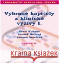 Vybrané kapitoly z klinické výživy I. Pavel Kohout 9788087250082