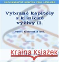 Vybrané kapitoly z klinické výživy II. Pavel Kohout 9788087250327 Forsapi 