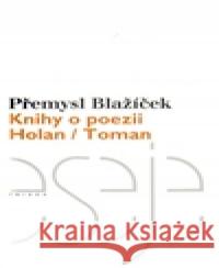 Knihy o poezii Přemysl Blažíček 9788087256398
