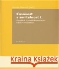 Časovost a smrtelnost I. Jaroslav Novotný 9788087258262