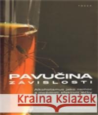 Pavučina závislosti Olga Pecinovská 9788087258620