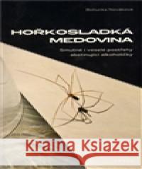 Hořkosladká medovina Bohunka Nováková 9788087258682