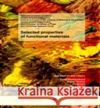 Selected properties of functional materials Jaroslav Å estÃ¡k 9788087269299 OPS