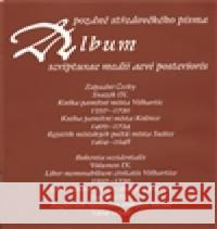 Album pozdně středověkého písma - svazek IX. Hana Pátková 9788087271094 Scriptorium