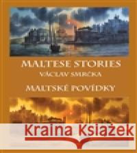 Maltese stories/ Maltské povídky VÃ¡clav SmrÄka 9788087283707 DrÃ¡bek AntonÃ­n