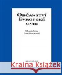 Občanství Evropské unie Magdaléna Svobodová 9788087284896