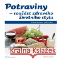 Potraviny - součást zdravého životního stylu Pavel Kohout 9788087327395