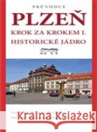 Plzeň - krok za krokem I. Jaroslav Vogeltanz 9788087338575
