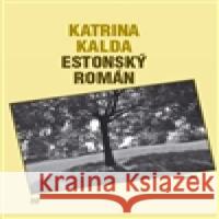 Estonský román Katrina Kalda 9788087341278