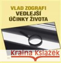 Vedlejší účinky života Vlad Zografi 9788087341445